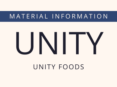 Unity Foods - Material Information