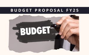 Budget Proposal FY25